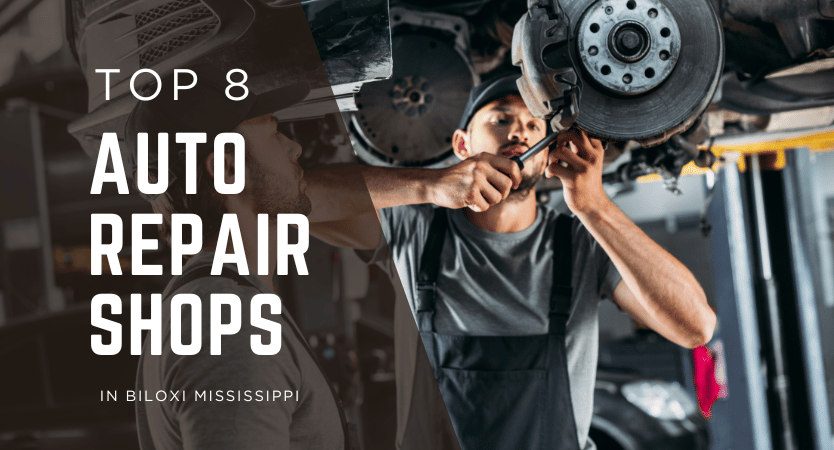 Top 8 Auto Repair Shops in Biloxi Mississippi